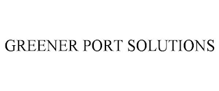 GREENER PORT SOLUTIONS