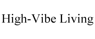 HIGH-VIBE LIVING