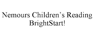 NEMOURS CHILDREN'S READING BRIGHTSTART!