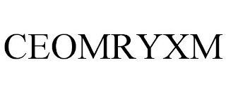 CEOMRYXM