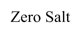 ZERO SALT