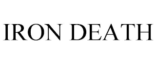 IRON DEATH