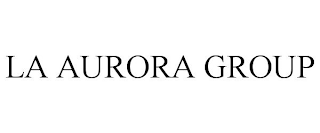 LA AURORA GROUP