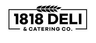 1818 DELI & CATERING CO.