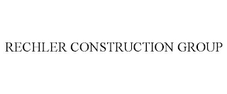 RECHLER CONSTRUCTION GROUP