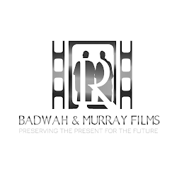 R. BADWAH & MURRAY FILMS PRESERVING THE PRESENT FOR THE FUTURE