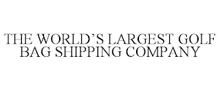 THE WORLD'S LARGEST GOLF BAG SHIPPING COMPANY