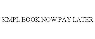 SIMPL BOOK NOW PAY LATER