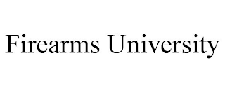 FIREARMS UNIVERSITY