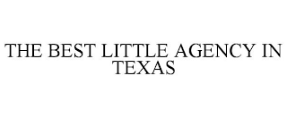 THE BEST LITTLE AGENCY IN TEXAS