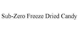 SUB-ZERO FREEZE DRIED CANDY