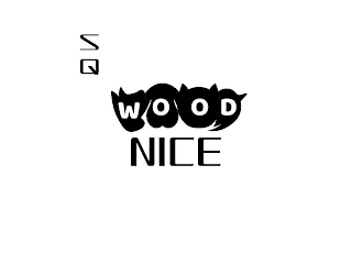 SQ WOOD NICE