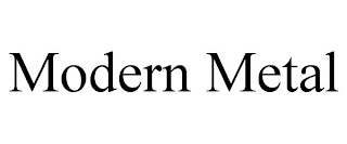 MODERN METAL