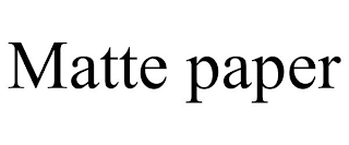 MATTE PAPER