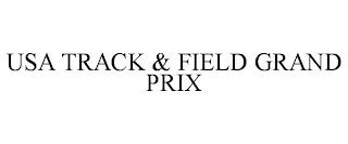 USA TRACK & FIELD GRAND PRIX