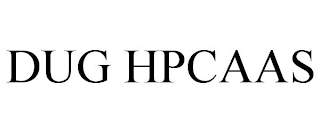 DUG HPCAAS