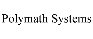 POLYMATH SYSTEMS