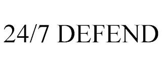 24/7 DEFEND