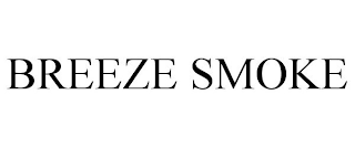 BREEZE SMOKE