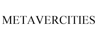 METAVERCITIES