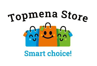 TOPMENA STORE SMART CHOICE!