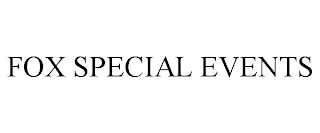 FOX SPECIAL EVENTS