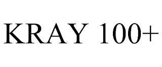 KRAY 100+