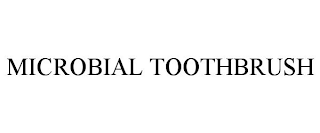 MICROBIAL TOOTHBRUSH