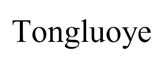 TONGLUOYE