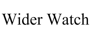 WIDER WATCH