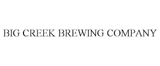 BIG CREEK BREWING COMPANY