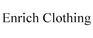 ENRICH CLOTHING