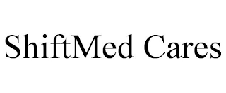 SHIFTMED CARES