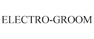 ELECTRO-GROOM