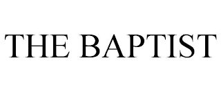 THE BAPTIST