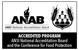 ANAB. ANSI NATIONAL ACCREDITATION BOARD ACCREDITED PROGRAM ANSI NATIONAL ACCREDITATION BOARD AND THE CONFERENCE FOR FOOD PROTECTION