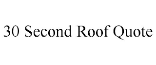 30 SECOND ROOF QUOTE