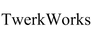 TWERKWORKS