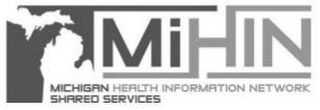 MIHIN MICHIGAN HEALTH INFORMATION NETWORK SHARED SERVICES