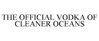 THE OFFICIAL VODKA OF CLEANER OCEANS