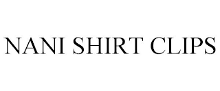 NANI SHIRT CLIPS