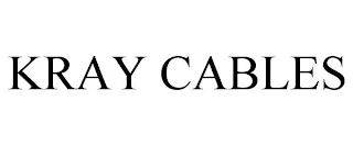 KRAY CABLES