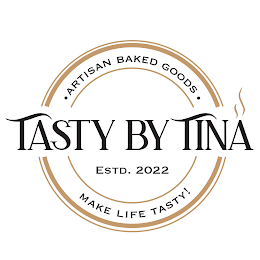 TASTY BY TINA ESTD. 2022 · ARTISAN BAKED GOODS · MAKE LIFE TASTY!