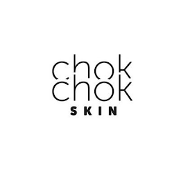 CHOKCHOK SKIN