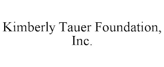 KIMBERLY TAUER FOUNDATION, INC.