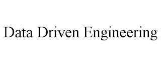 DATA DRIVEN ENGINEERING