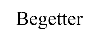 BEGETTER