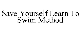 SAVE YOURSELF LEARN TO SWIM METHOD