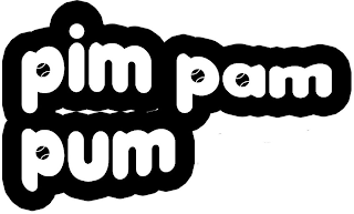 PIM PAM PUM