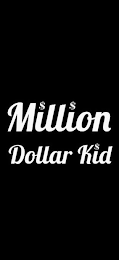 MILLION DOLLAR KID